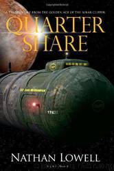 Quarter Share: A Trader's Tale From the Golden Age of the Solar Clipper by Nathan Lowell