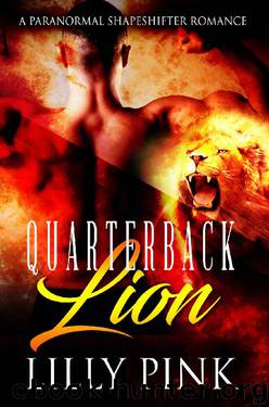 Quarterback Lion: A Paranormal Shapeshifter Romance by Lilly Pink