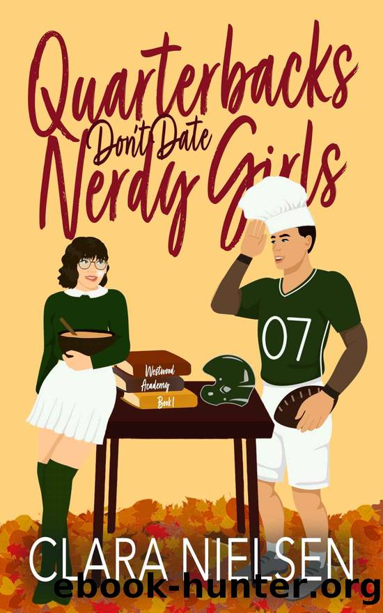Quarterbacks Donât Date Nerdy Girls by Nielsen Clara
