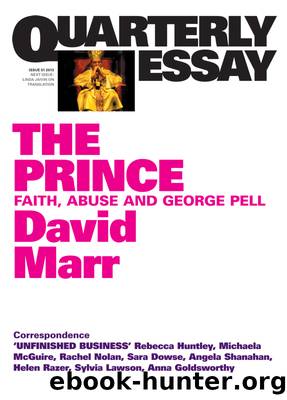 Quarterly Essay 51 The Prince by David Marr
