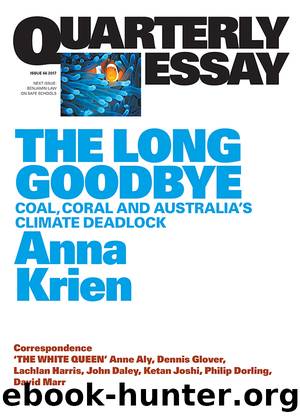 Quarterly Essay 66 the Long Goodbye by Anna Krien