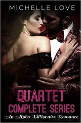 Quartet Complete Series: Billionaire Romance Box Set by Michelle Love