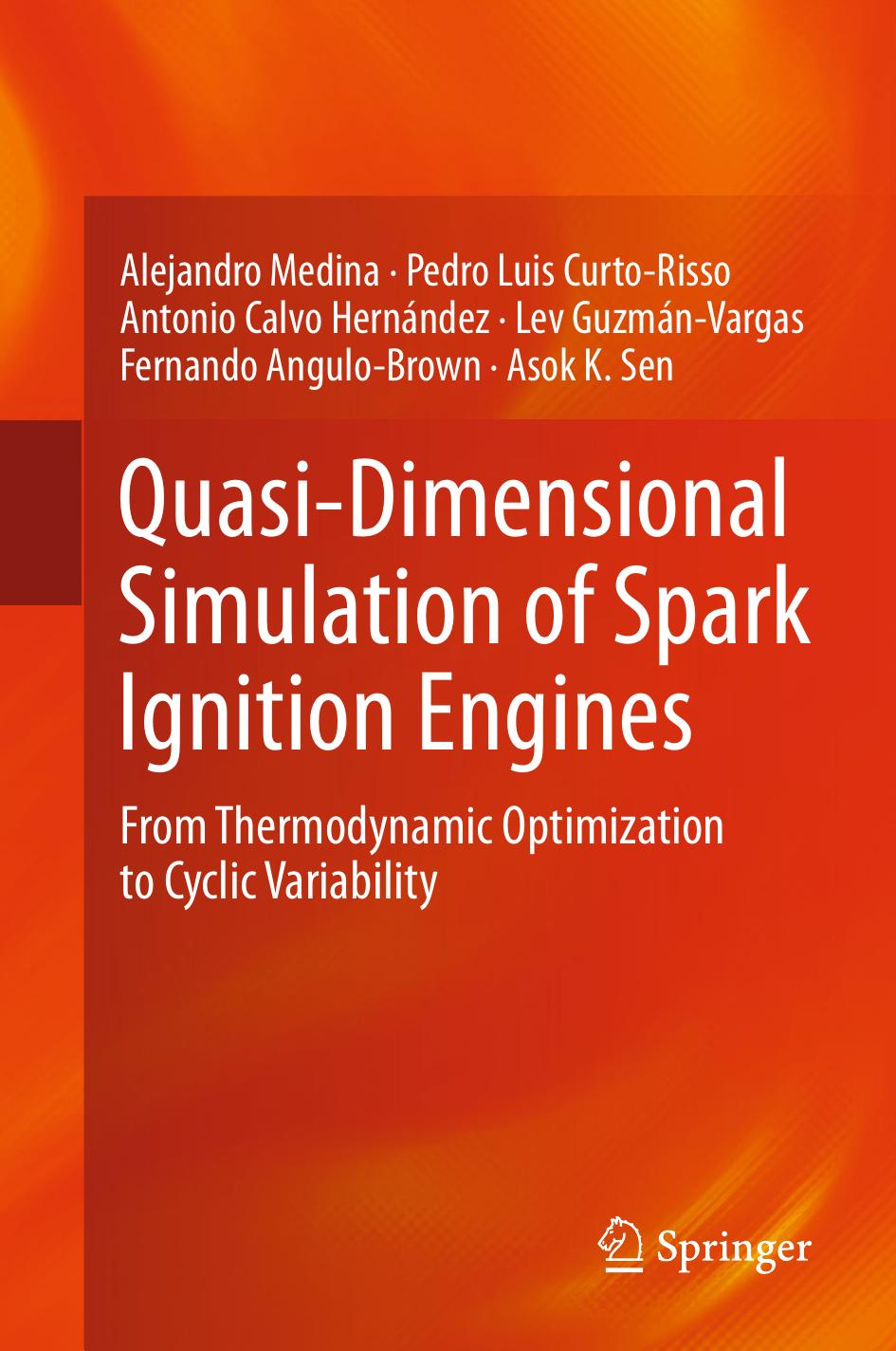 Quasi-Dimensional Simulation of Spark Ignition Engines: From Thermodynamic Optimization to Cyclic Variability by unknow