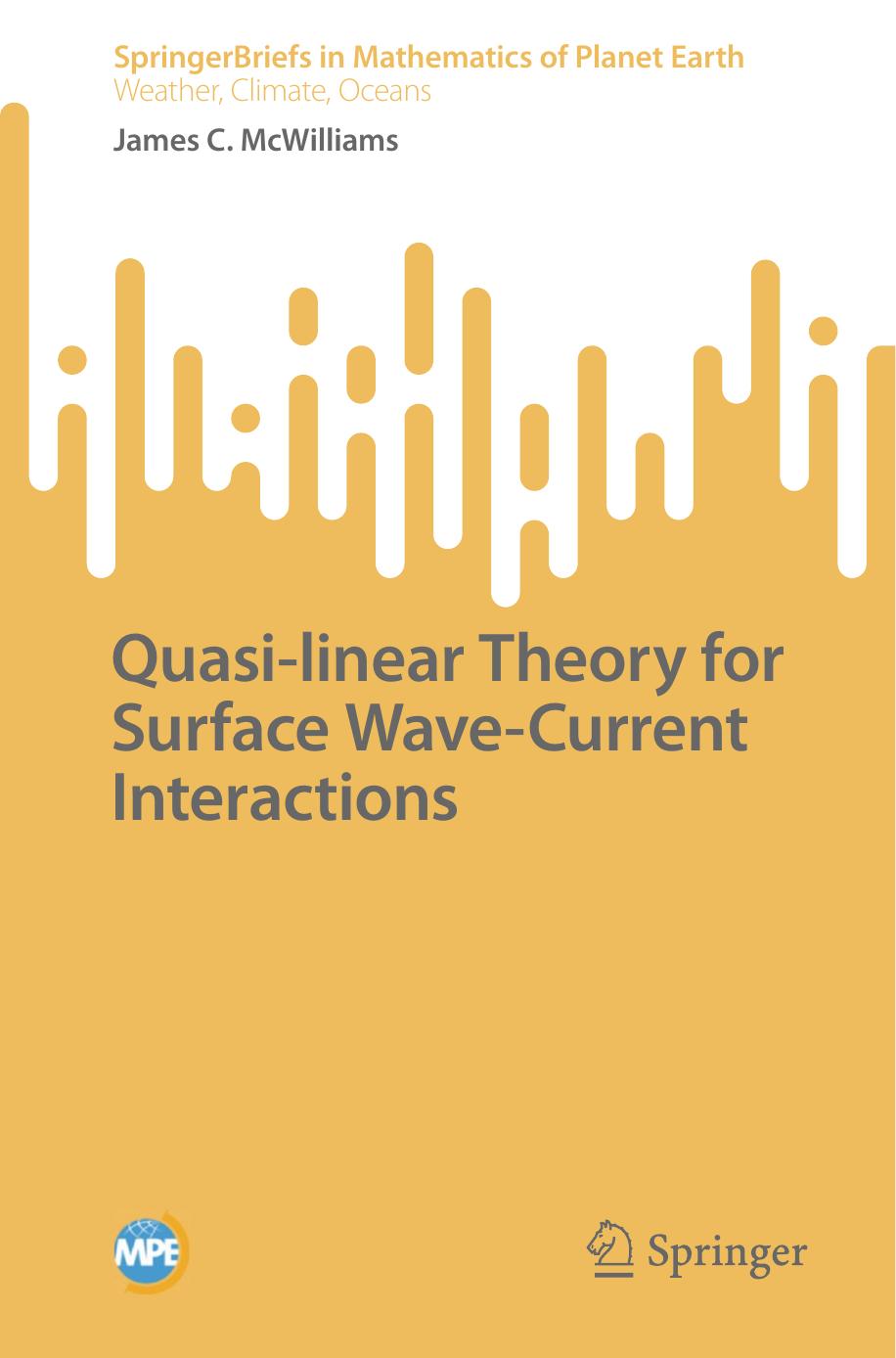 Quasi-linear Theory for Surface Wave-Current Interactions by James C. McWilliams