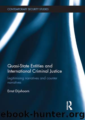 Quasi-state Entities and International Criminal Justice by Dijxhoorn Ernst
