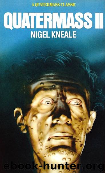 Quatermass 2 - Quatermass II by Nigel Kneale