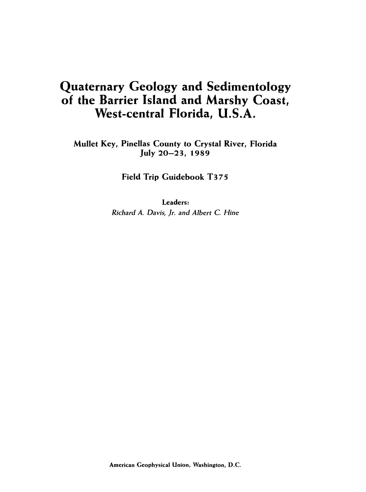 Quaternary Geology and Sedimentology of the Barrier Island And Marshy Coast, West-Central Florida, U.S.A.: Mullet Key, Pinellas County to Crystal River, Florida, July 20-23, 1989 by Richard A. Davis Albert C. Hine(auth.)