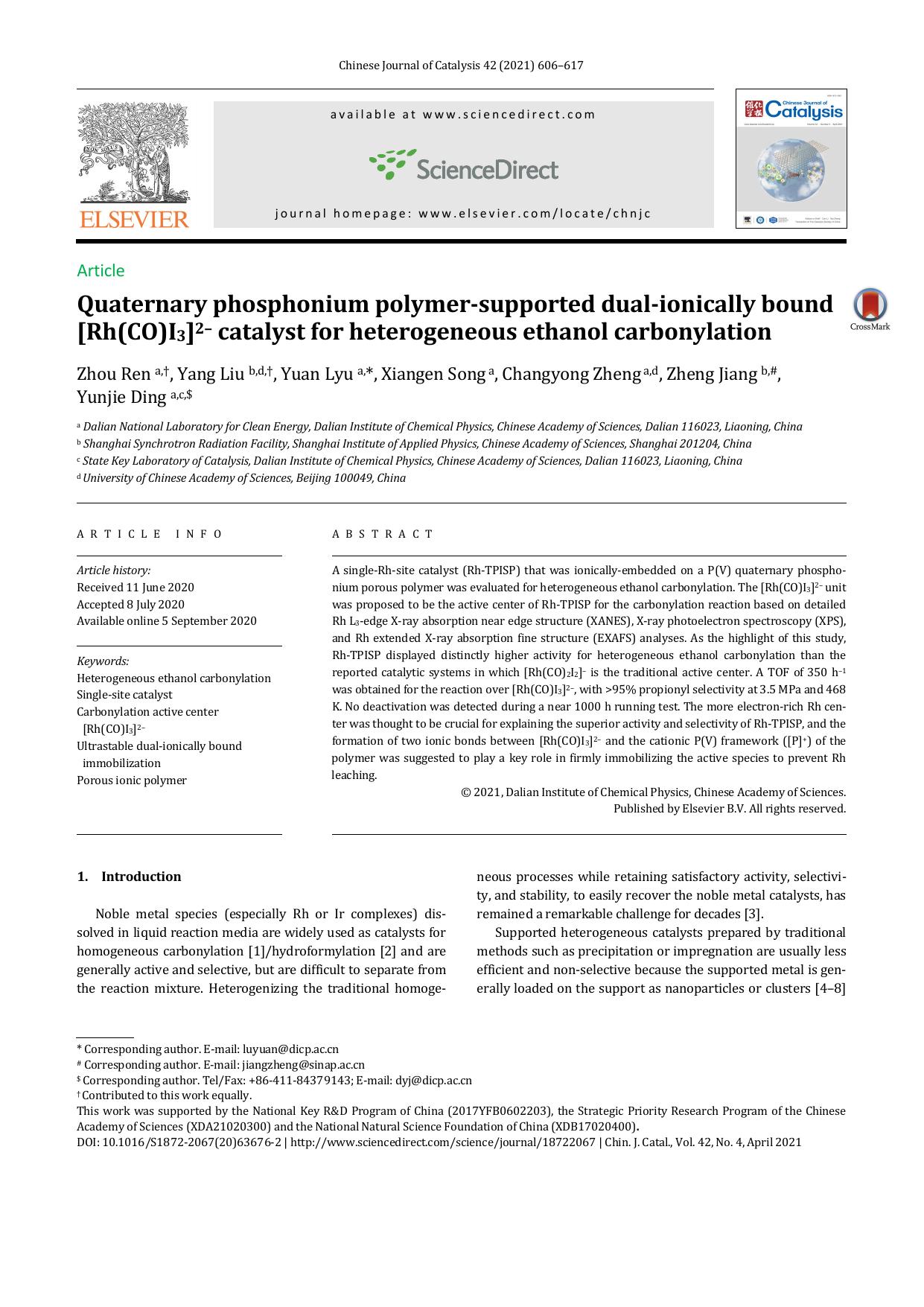 Quaternary phosphonium polymer-supported dual-ionically bound [Rh(CO)I3]2â catalyst for heterogeneous ethanol carbonylation by Zhou Ren & Yang Liu & Yuan Lyu & Xiangen Song & Changyong Zheng & Zheng Jiang & Yunjie Ding
