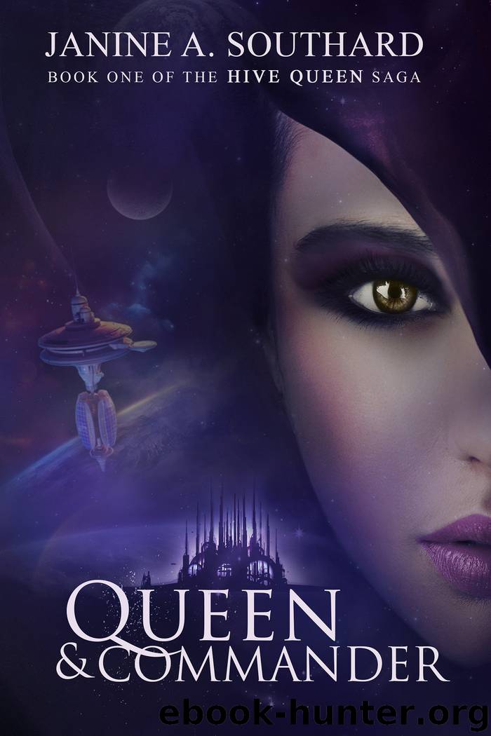 Queen & Commander (Hive Queen Saga, #1) by Janine A. Southard