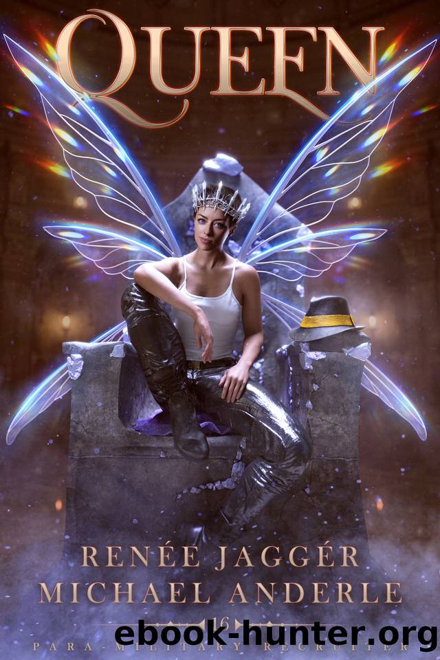 Queen (Para-Military Recruiter Book 16) by Renee Jagger & Michael Anderle