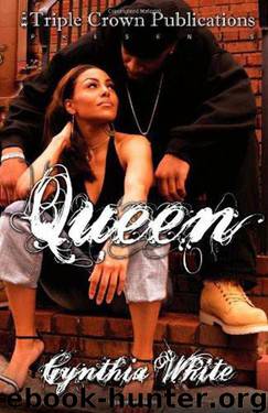 Queen (Triple Crown Publications Presents) by Cynthia White