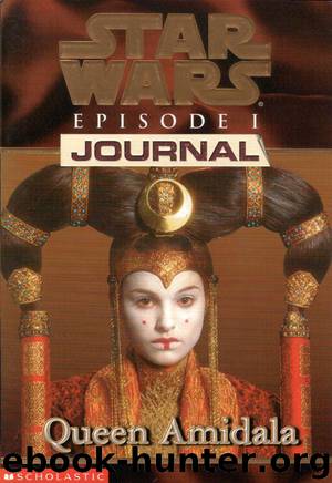 Queen Amidala Journal (Episode I, 2) by Jude Watson