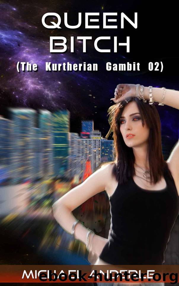Queen Bitch (The Kurtherian Gambit Book 2) by Michael Anderle