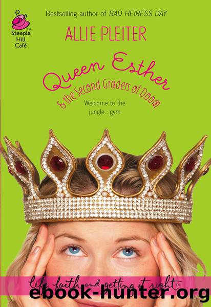 Queen Esther & the Second Graders of Doom by Allie Pleiter