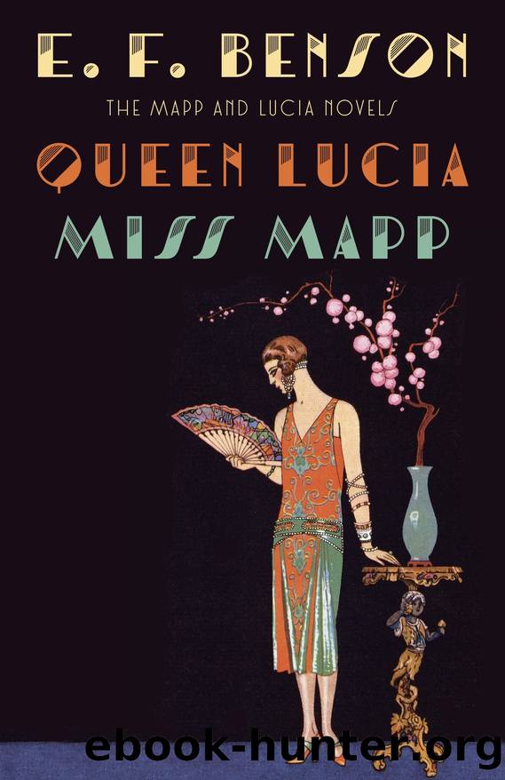 Queen Lucia & Miss Mapp by E. F. Benson