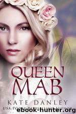 Queen Mab by Kate Danley