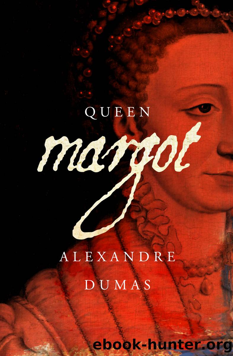 Queen Margot by Alexandre Dumas