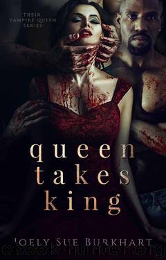 Queen Takes King (Their Vampire Queen Book 2) by Joely Sue Burkhart
