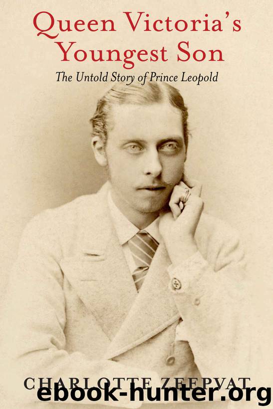 Queen Victoria's Youngest Son: The Untold Story of Prince Leopold by Charlotte Zeepvat