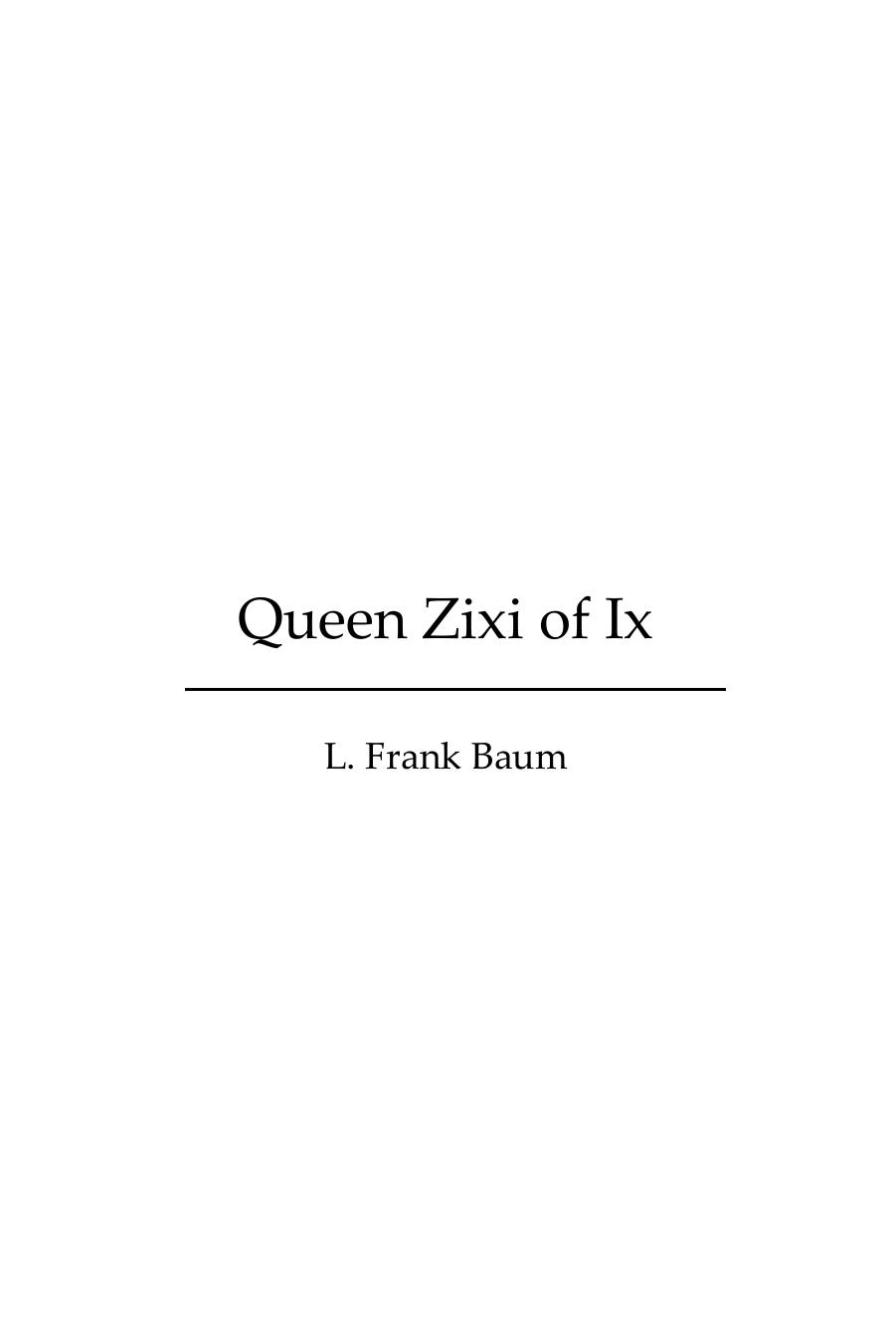 Queen Zixi of Ix by L. Frank Baum