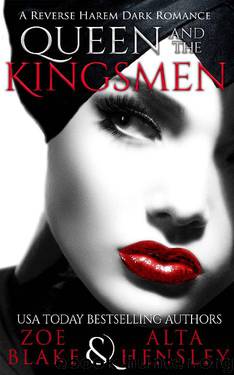 Queen and the Kingsmen by Zoe Blake & Alta Hensley