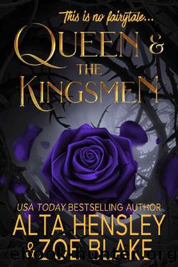 Queen and the Kingsmen: A Dark Why Choose Romance by Alta Hensley & Zoe Blake