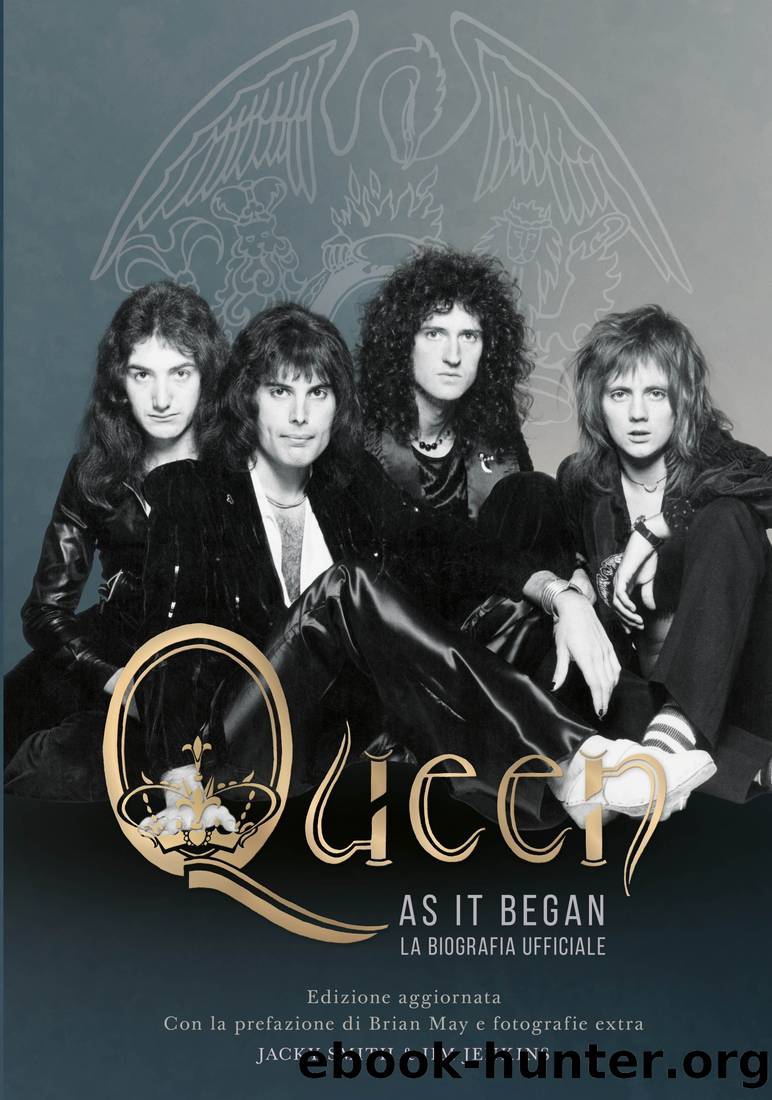 Queen as it began. La biografia ufficiale by Jim Jenkins & Jacky Smith