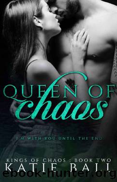 Queen of Chaos (Kings of Chaos Book 2) by Katie Ball