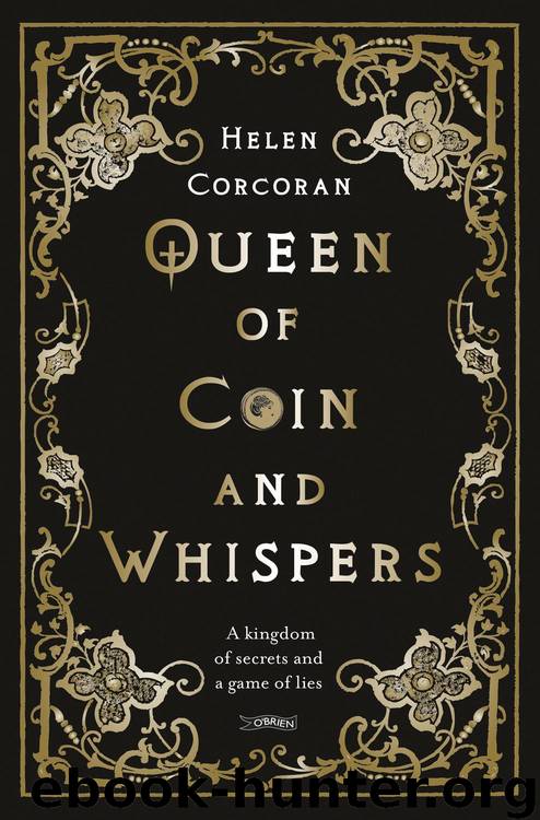 Queen of Coin and Whispers by Helen Corcoran