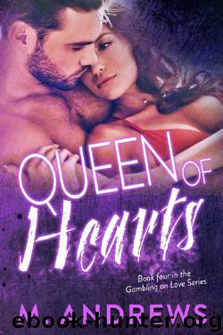 Queen of Hearts (Gambling on Love Series Book 4) by M Andrews
