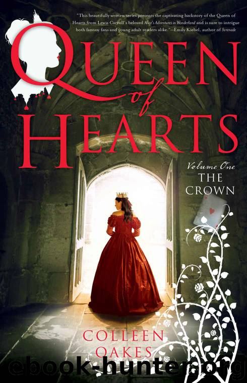 Queen of Hearts (The Crown) by Colleen Oakes