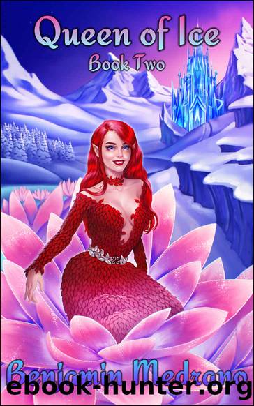 Queen of Ice (Through the Fire Book 2) by Benjamin Medrano