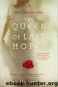 Queen of Last Hopes: The Story of Margaret of Anjou by Susan Higginbotham