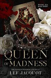 Queen of Madness by Jacquot Lee