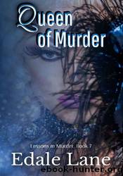 Queen of Murder by Edale Lane