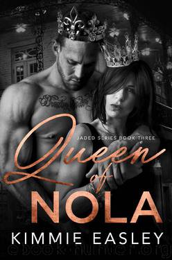 Queen of NOLA : Jaded Series, Book Three by Kimmie Easley