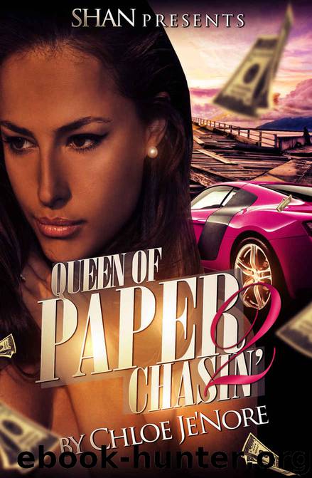 Queen of Paper Chasin' 2 by Chloe Je'Nore