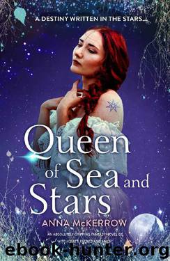Queen of Sea and Stars by Anna McKerrow