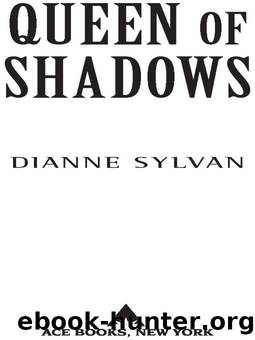Queen of Shadows (A Novel of the Shadow World Book 1) by Dianne Sylvan