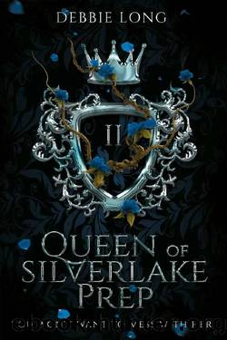 Queen of Silverlake Prep (Dark Academy Romance Book 2) by Debbie Long