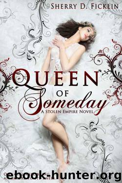 Queen of Someday by Sherry Ficklin