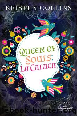 Queen of Souls: La Calaca by Kristen Collins