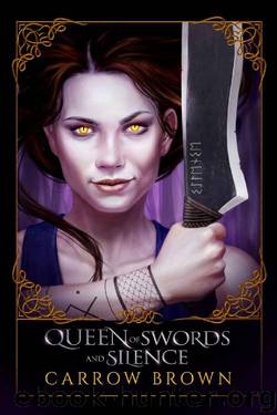 Queen of Swords and Silence by Carrow Brown