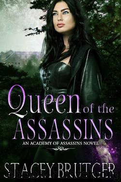 Queen of the Assassins (An Academy of Assassins Novel Book 4) by Stacey Brutger