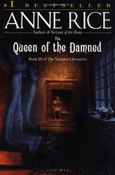 Queen of the Damned: Vampire Chronicles 3 by Anne Rice