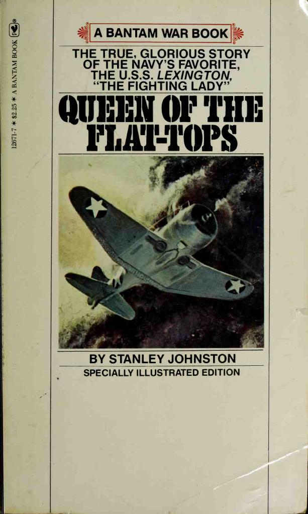 Queen of the Flat-Tops: The U.S.S. Lexington and the Coral Sea Battle by Unknow