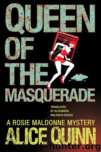 Queen of the Masquerade (Rosie Maldonne's World Book 3) by Alice Quinn