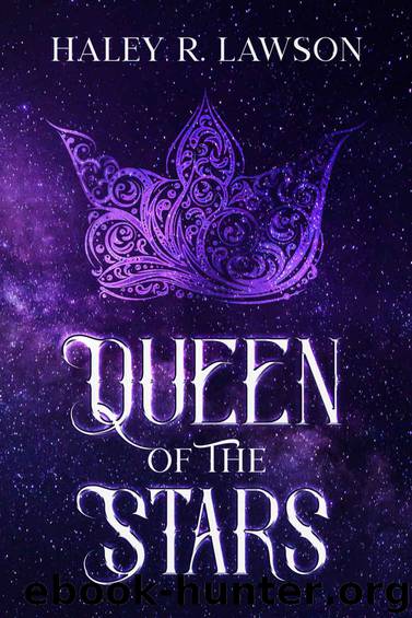 Queen of the Stars by Haley R Lawson