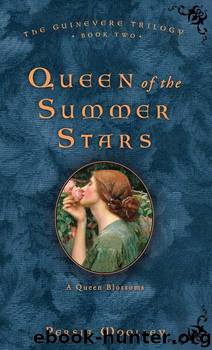Queen of the Summer Stars: Book Two of the Guinevere Trilogy by Woolley Persia