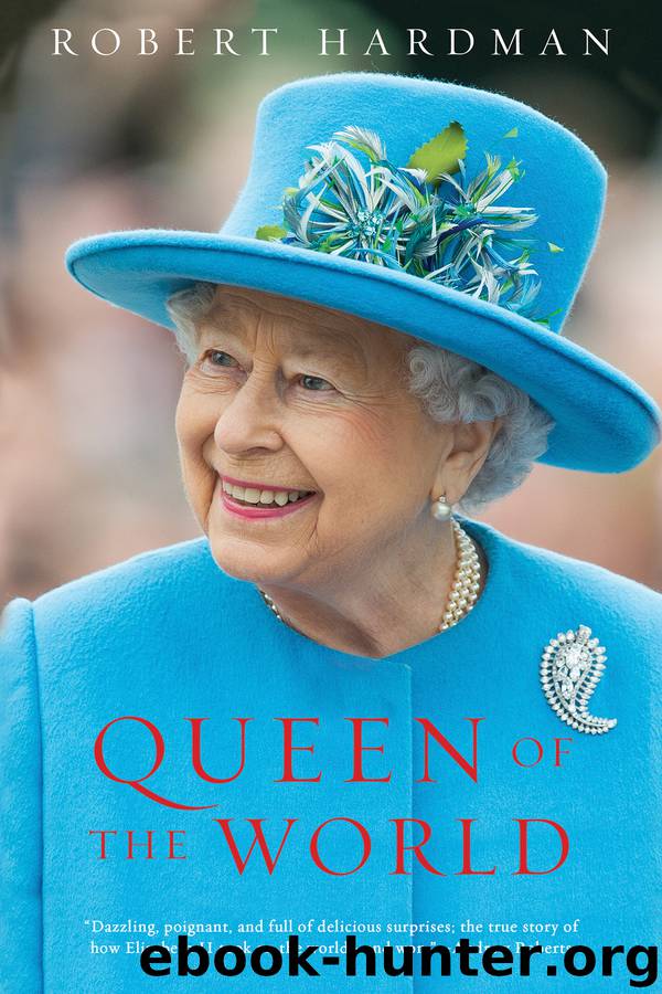 Queen of the World by Robert Hardman